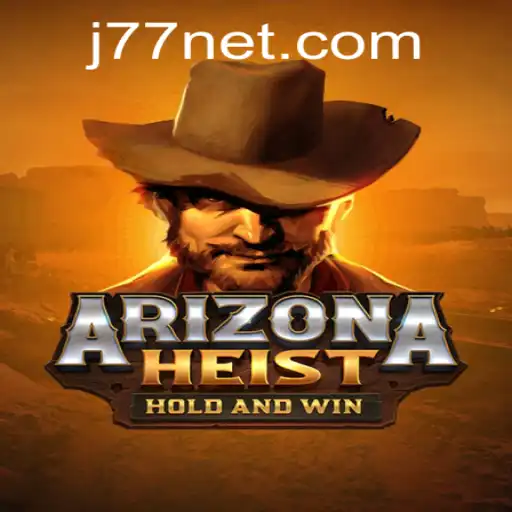 Master the Thrills of ArizonaHeist: A Deep Dive into the Game with the Key 'J77'
